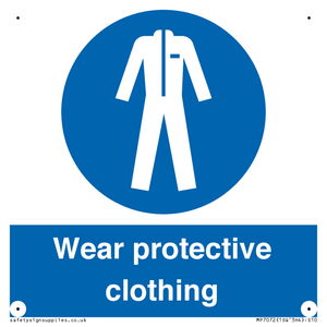 Wear protective clothing